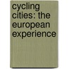 Cycling Cities: the European experience by Unknown