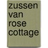 Zussen van Rose Cottage