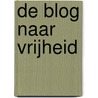 De blog naar vrijheid door Els Mertens