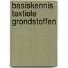 Basiskennis textiele grondstoffen door Rene Manders