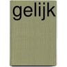 gelijk door Jet H.H. Crielaard