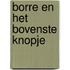 Borre en het bovenste knopje