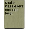 Snelle klassiekers met een twist door Brenda Hoff