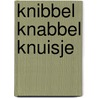Knibbel knabbel knuisje door Ivo de Wijs