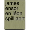 James Ensor en Léon Spilliaert door Inne Gheeraert