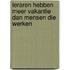 Leraren hebben meer vakantie dan mensen die werken