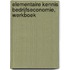 Elementaire kennis bedrijfseconomie, werkboek