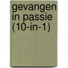 Gevangen in passie (10-in-1) by Tiffany Reisz