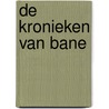 De kronieken van Bane door Sarah Rees Brennan