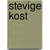Stevige kost door E. Noordermeer