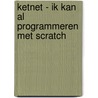 Ketnet - Ik kan al programmeren met scratch door Rosie Dickins