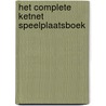 Het complete Ketnet speelplaatsboek door Sarah Devos