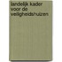 Landelijk kader voor de veiligheidshuizen