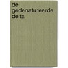 De gedenatureerde delta by H.H. ter Balkt