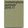 Marketingfacts Jaarboek 2016-17 door Thomas van Manen