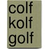 Colf Kolf Golf