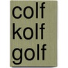 Colf Kolf Golf by Nga Early Golf