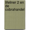 Lifeliner 2 en de cobrahandel by Adri Burghout