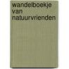 Wandelboekje van natuurvrienden door Onbekend
