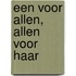 Een voor allen, allen voor haar