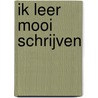 ik leer mooi schrijven door Onbekend