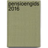Pensioengids 2016 door D.W. Bakker