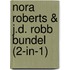 Nora Roberts & J.D. Robb bundel (2-in-1)