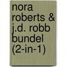 Nora Roberts & J.D. Robb bundel (2-in-1) by Nora Roberts