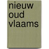 Nieuw Oud Vlaams door Cyriel Moeyaert