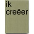 Ik Creëer