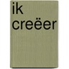 Ik Creëer by Saskia Dierckxsens