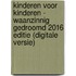 Kinderen voor Kinderen - Waanzinnig gedroomd 2016 editie (digitale versie)