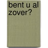Bent U al zover? door Crit Horsman