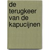 De terugkeer van de Kapucijnen by Thierry Dubois
