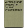 Verpleegkunde volgens het Neuman systems model by Frans Verberk