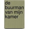 De buurman van mijn kamer door Henk Baas