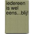 Iedereen is wel eens...blij!