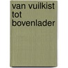 Van vuilkist tot bovenlader by André van der Smaal