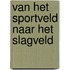 Van het sportveld naar het slagveld