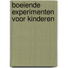 Boeiende experimenten voor kinderen by Melanie Perez