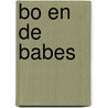 Bo en de Babes door Hein van Elteren
