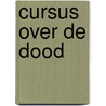 Cursus over de dood by Yolanda Rijks
