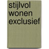 Stijlvol wonen exclusief door Leen Verstraelen