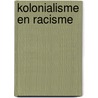 Kolonialisme en racisme by S.W. Couwenberg