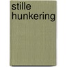 Stille hunkering by Anne McAllister