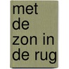 Met de zon in de rug door Mineke de Vries