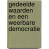 Gedeelde waarden en een weerbare democratie by Paul Dekker