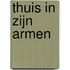 Thuis in zijn armen