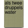 Als twee druppels water by Michelle Celmer