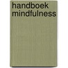 Handboek mindfulness door Monique Hulsbergen